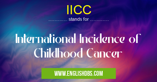 IICC means International Incidence of Childhood Cancer IICC