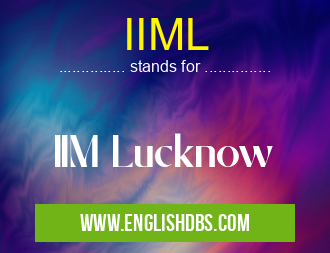 IIML means IIM Lucknow IIML