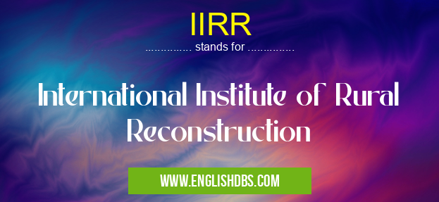 IIRR means International Institute of Rural Reconstruction IIRR