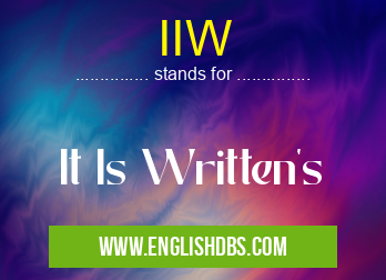 IIW means It Is Written's IIW