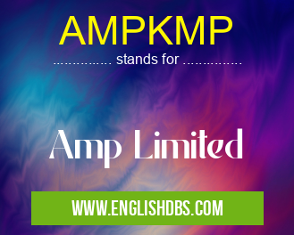 AMPKMP means Amp Limited AMPKMP