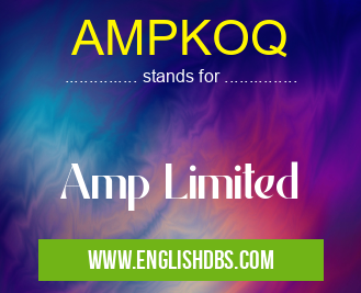 AMPKOQ means Amp Limited AMPKOQ