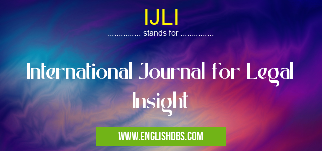 IJLI means International Journal for Legal Insight IJLI