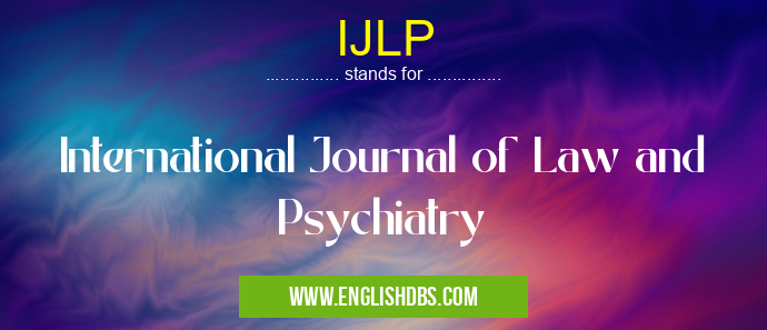IJLP means International Journal of Law and Psychiatry IJLP