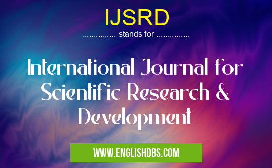 IJSRD means International Journal for Scientific Research & Development IJSRD