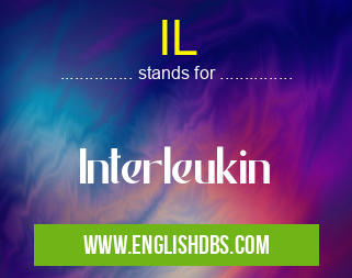 IL means Interleukin IL
