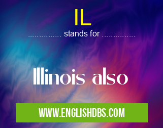 IL means Illinois also IL