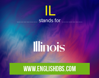 IL means Illinois IL