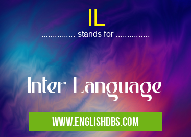 IL means Inter Language IL