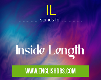IL means Inside Length IL