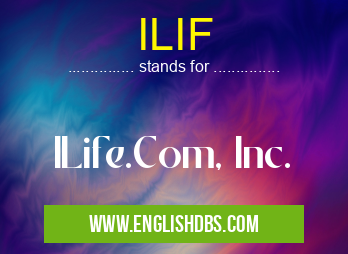 ILIF means ILife.Com, Inc. ILIF