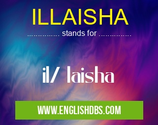 ILLAISHA means il/ laisha ILLAISHA