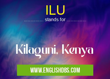 ILU means Kilaguni, Kenya ILU