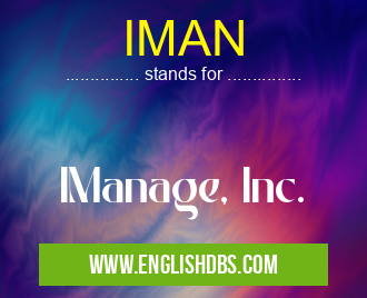 IMAN means IManage, Inc. IMAN
