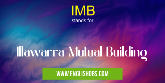 IMB means Illawarra Mutual Building IMB