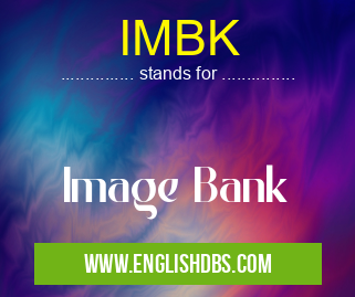 IMBK means Image Bank IMBK
