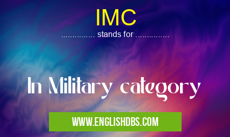 IMC means In Military category IMC