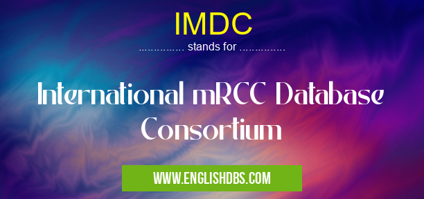 IMDC means International mRCC Database Consortium IMDC