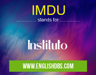 IMDU means Instituto IMDU