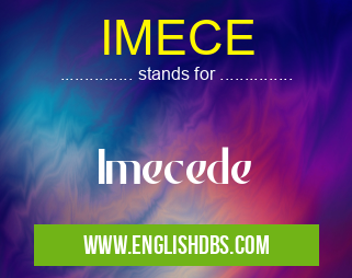 IMECE means Imecede IMECE