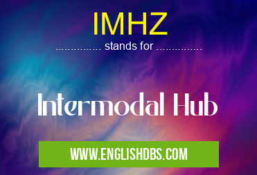 IMHZ means Intermodal Hub IMHZ