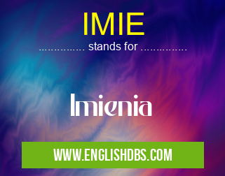 IMIE means Imienia IMIE