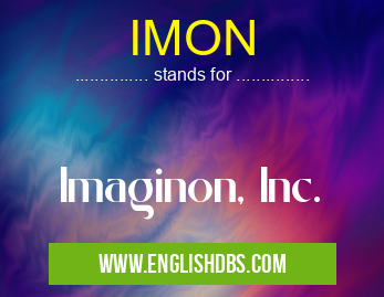 IMON means Imaginon, Inc. IMON
