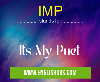 IMP means Its My Puet IMP