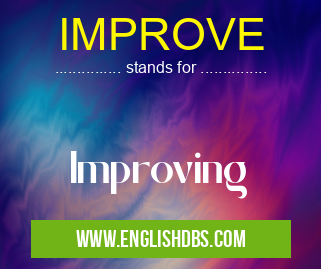 IMPROVE means Improving IMPROVE