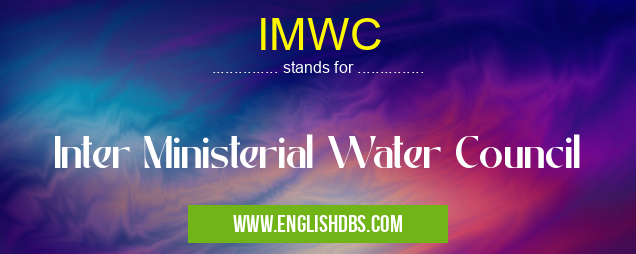 IMWC means Inter Ministerial Water Council IMWC