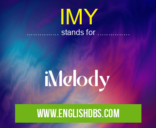 IMY means iMelody IMY