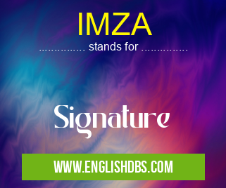 IMZA means Signature IMZA