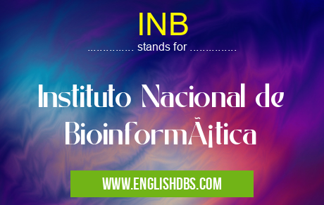 INB means Instituto Nacional de Bioinformática INB