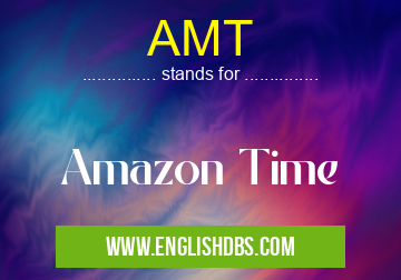 AMT means Amazon Time AMT