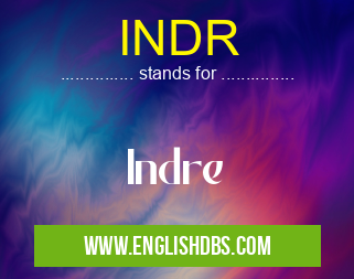 INDR means Indre INDR