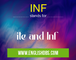 INF means ite and Inf INF