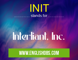 INIT means Interliant, Inc. INIT