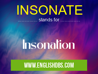 INSONATE means Insonation INSONATE