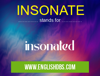 INSONATE means insonated INSONATE