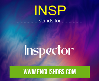 INSP means Inspector INSP