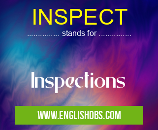 INSPECT means Inspections INSPECT