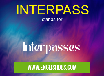INTERPASS means Interpasses INTERPASS