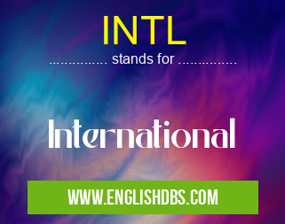 INTL means International INTL