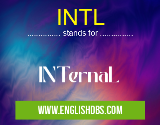 INTL means INTernaL INTL