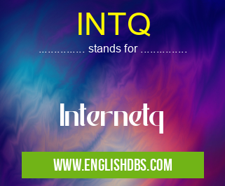 INTQ means Internetq INTQ