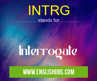 INTRG means Interrogate INTRG