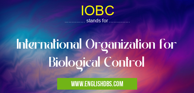 IOBC means International Organization for Biological Control IOBC