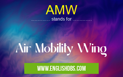 AMW means Air Mobility Wing AMW