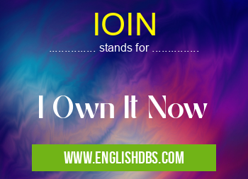 IOIN means I Own It Now IOIN