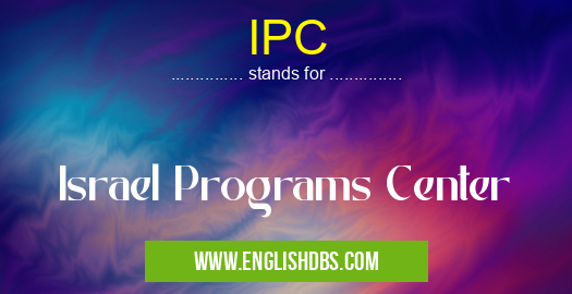 IPC means Israel Programs Center IPC